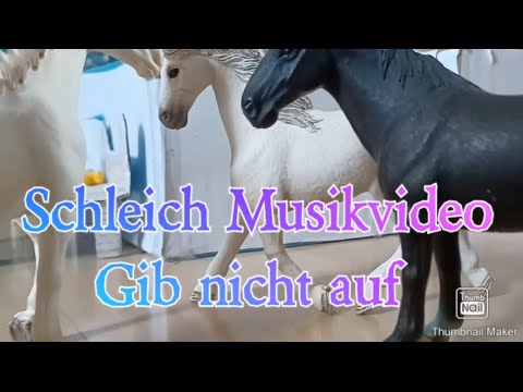 Schleich Musikvideo [Song: Gib nicht auf, von Luna X Ced] /Beschreibung Lesen/