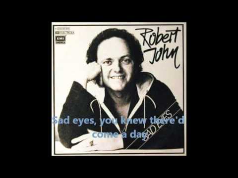 Robert John - Sad Eyes (Lyrics)