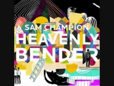 Sam Champion -  Be mine Everyone