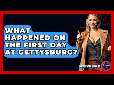 What Happened On The First Day At Gettysburg? - United States Revealed
