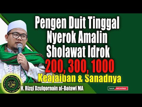 Pengen Duit Tinggal Nyerok Amalin Sholawat Idrok (200, 300, 1000) Keajaiban & Sanadnya