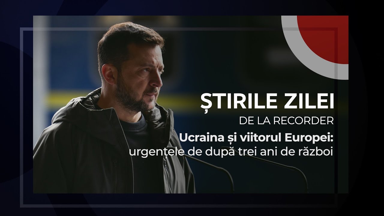 17 FEBRUARIE 2025. Ucraina și viitorul Europei: urgențele de după trei ani de război