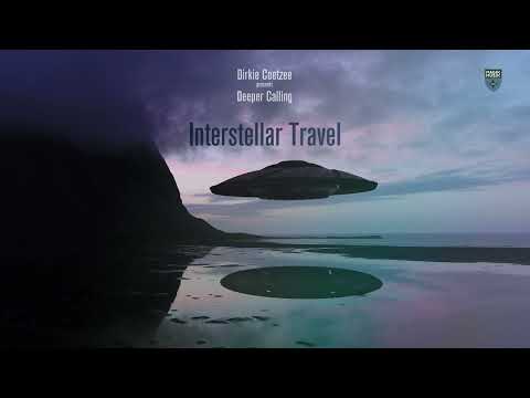 Dirkie Coetzee presents Deeper Calling - Interstellar Travel