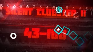 [IMPOSSIBLE] SILENT CLUBSTEP II 43-100% And 38-54% ALL ACHIEVED IN 1 STREAM!!!