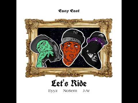 EASY EAST - LET'S RIDE (Prod.by Damen)