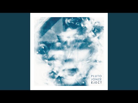 Eject - Pluto Jonze