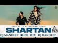 Shartan Dhol Mix Khan Bhaini X Mankirat Pannu Ft.Dj Mandeep Andana