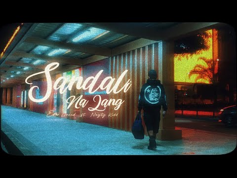 Em Greed - Sandali Na Lang (feat. Nazty Kidd) [Visualizer]