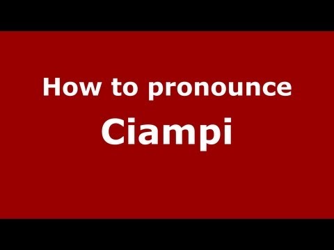 How to pronounce Ciampi