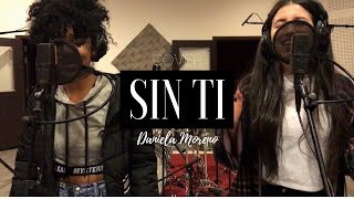 Sin ti (cover) - King Chango | Rawayana. Willy Rodriguez | Daniela  Moreno  ft. Karel Payares