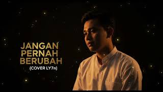 Download lagu JANGAN PERNAH BERUBAH - ST12 | COVER BY LY7N | SAD COWOK mp3 Download lagu JANGAN PERNAH BERUBAH - ST12 | COVER BY LY7N | SAD COWOK mp3