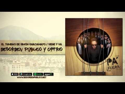 Desorden Público y C4Trío - El Tumbao de Simón Guacamayo / Viene y Va (Audio Oficial)