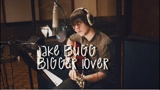 JAKE BUGG-BIGGER LOVER