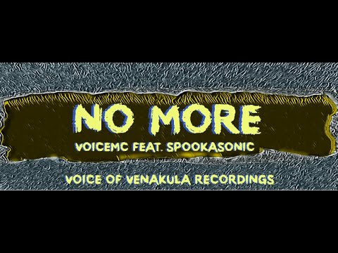 VoicemC - No More feat. Spookasonic