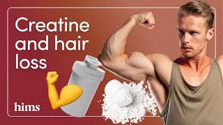 Hims Does Creatine Cause Hair Loss?