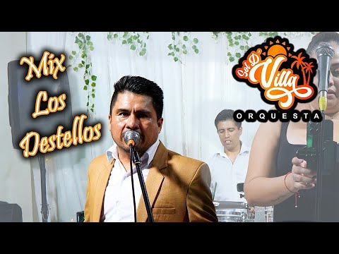 MIX LOS DESTELLOS 【4K】SOL D VILLA ORQUESTA
