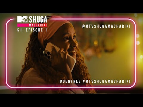 MTV Shuga Mashariki | Season 1 | Episode 1