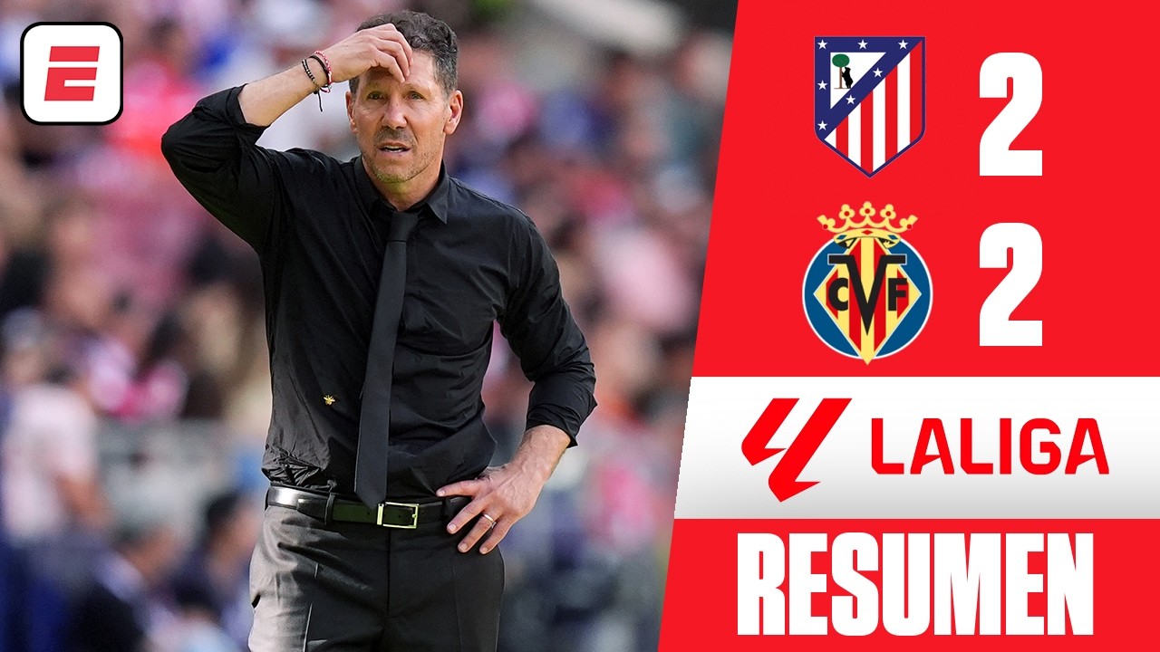 ATLÉTICO DE MADRID siendo ATLETI. RESCATÓ EMPATE vs VILLARREAL, goles de Pubill y Simeone | La Liga