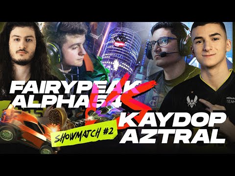 SHOWMATCH #2 : KAYDOP - AZTRAL VS FAIRYPEAK - ALPHA54