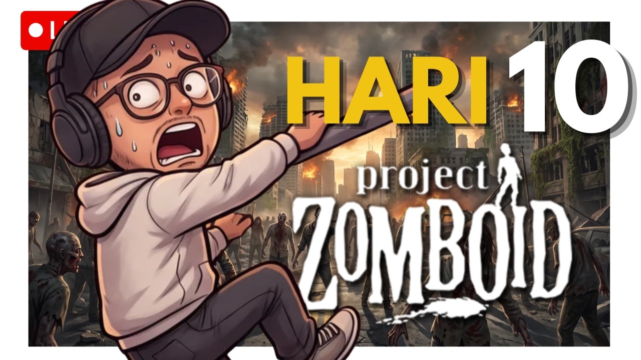 HARI KE SEPULUH, MULAI ENAK NIH || PROJECT ZOMBOID INDONESIA PART 10