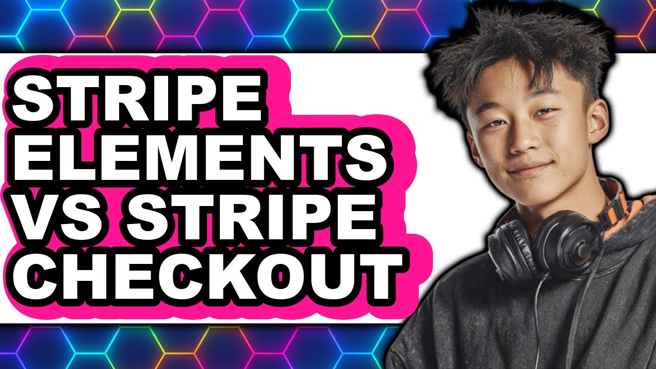 Stripe Elements vs Stripe Checkout - Which Is Better?