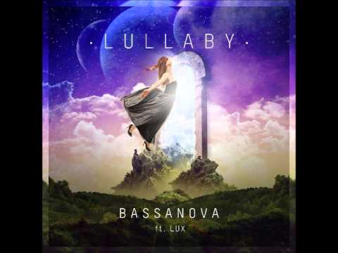 Bassanova ft. LUX - Lullaby (AUDIO ONLY)