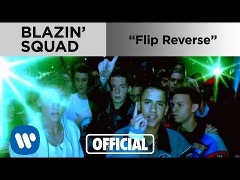 Blazin' Squad - Flip Reverse (Official Music Video)