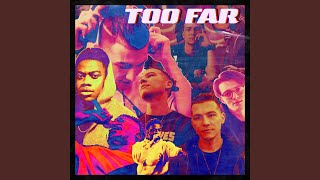 Too Far Music Video