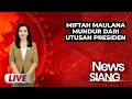 LIVE NOW Miftah Maulana Mundur Dari Utusan Presiden INews Siang Sabtu 7 Desember 2024