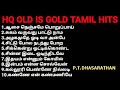 HO OLD IS GOLD 1952 To1959 Dasarathanpt Gmail ComTAMIL HITS