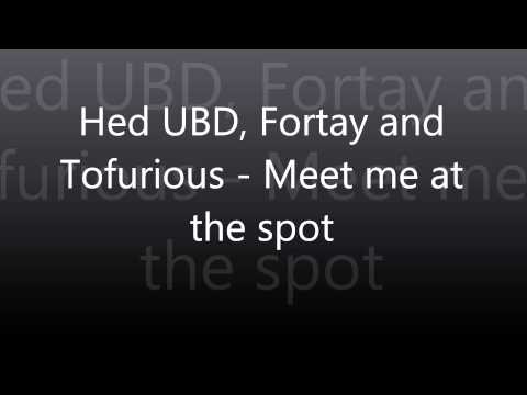Hed UBD, Fortay, Tofurious - Meet me at the spot (Unreleased) Produced by DJ A.$.K