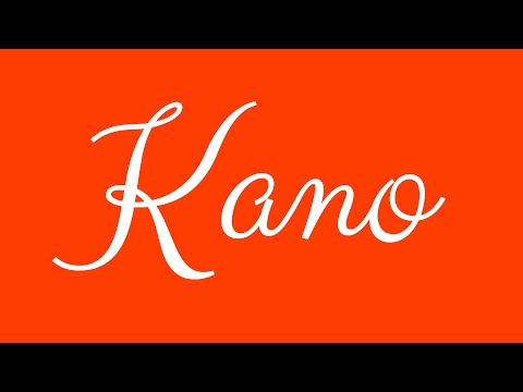 Learn how to Sign the Name Kano Stylishly in Cursive Writing