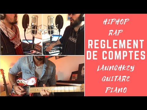 "RÉGLEMENT DE COMPTES" - RAP HipHop - guitare/basse/launckey/piano