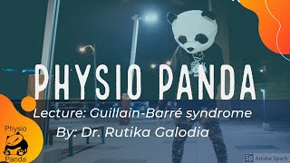 Lecture by Dr. Rutika galodia on Guillain-Barré syndrome (GBS)