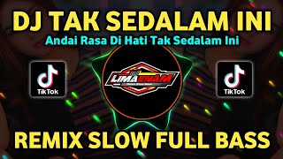 Download lagu DJ TAK SEDALAM INI REMIX TIKTOK SLOW FULL BASS TERBARU 2025 mp3 Download lagu DJ TAK SEDALAM INI REMIX TIKTOK SLOW FULL BASS TERBARU 2025 mp3