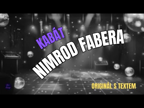 ???? Kabát – Nimrod Fabera | Originál s textem ????