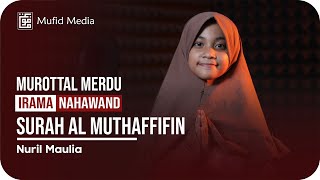Download lagu NAHAWAND MERDU! Murottal Merdu Surah Al-Muthaffifin || Nuril Maulia mp3 Download lagu NAHAWAND MERDU! Murottal Merdu Surah Al-Muthaffifin || Nuril Maulia mp3
