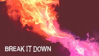 Break It Down - Still The Same