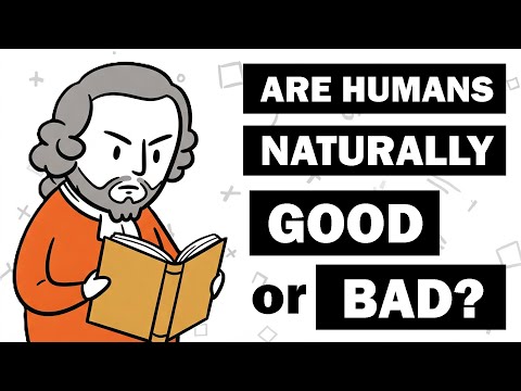 Are Humans Naturally Good or Bad? Hobbes vs. Locke Explained