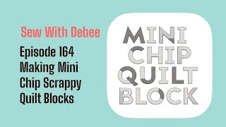 164 Making Scrappy Mini Chip Quilt Block #diy #quilting #potatochips #howtomake #scrap #quiltblock