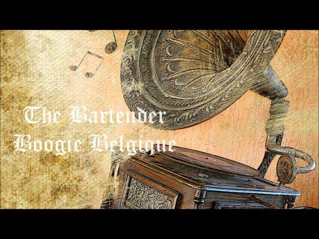 Boogie Belgique - The Bartender