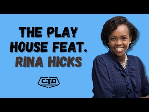The Play House feat. Rina Hicks (@MoneyWiseWithRinaHicks) #cta101