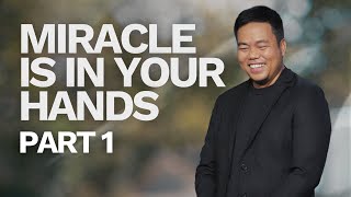 Miracle In Your Hands (Part 1) | Stephen Prado
