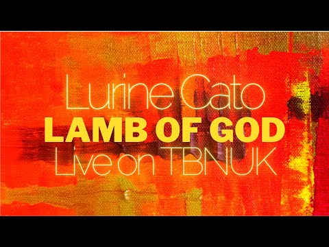 Lurine Cato - Lamb of God  | TBNUK