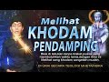 MELIHAT KHODAM PENDAMPING SENDIRI SECARA NYATA TANPA PUASA