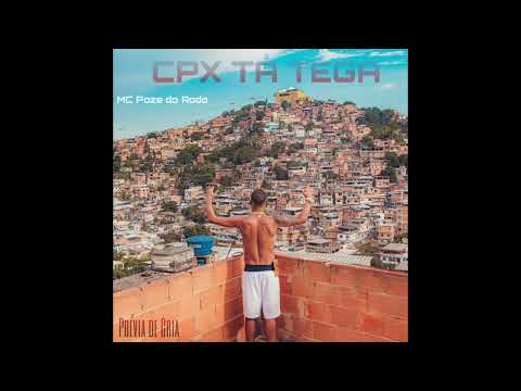 MC Poze do Rodo - CPX TÁ TEGA (Solo/Áudio Oficial)