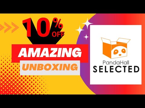 PandaHall Selected Collaboration- Unboxing 3 Products Plus 10% Off For A Full Year!! | Gifted