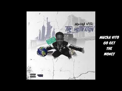 Mucka Vito - Go Get The Money
