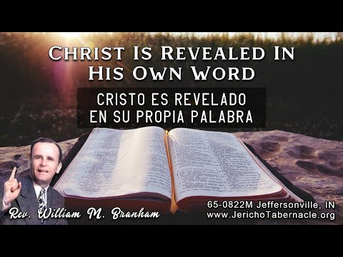 2021-1027 - 65-0822M Christ Is Revealed In His Own Word - Rev. William M. Branham