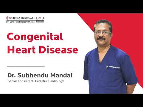 Congenital Heart Disease - Dr. Subhendu Mandal - BMB